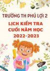 LỊCH KIỂM TRA CUỐI NĂM - Năm học 2022-2023